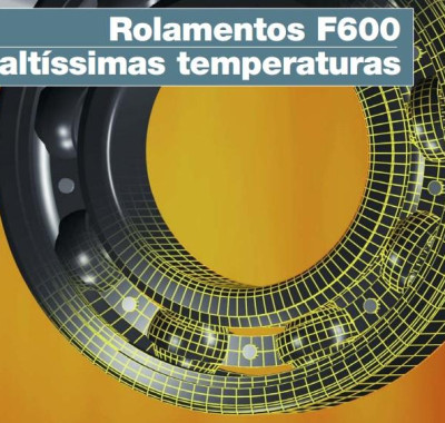 Rolamentos Série F600 até 350 graus