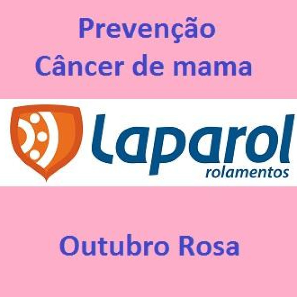  Outubro Rosa, Laparol Rolamentos